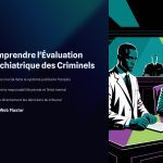 1 Comprendre lEvaluation Psychiatrique des Criminels